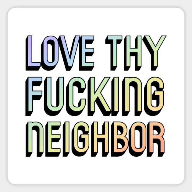 Love Thy Neighbor Christian LGBT Ally LGBTQ Support Sticker by ichewsyou